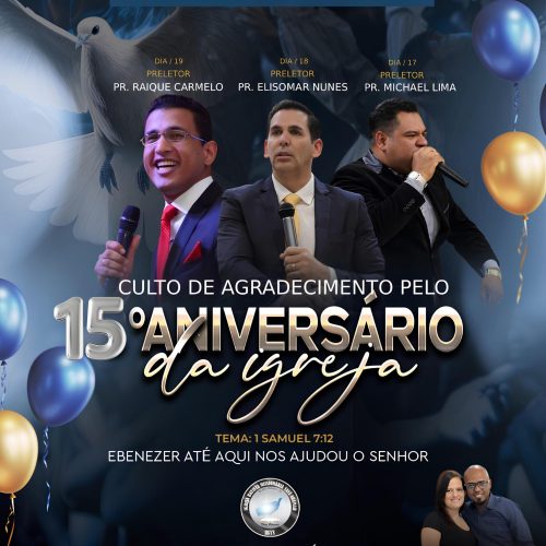 Coité: Igreja Batista Yavé Shamah comemora 15 anos com a presença de pastor conhecido mundialmente; programação contará com cantor de reggae gospel e outras atrações